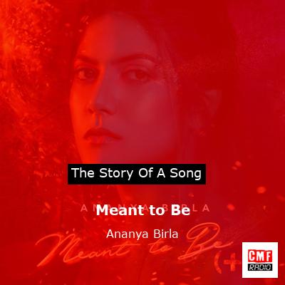 Meant to Be – Ananya Birla
