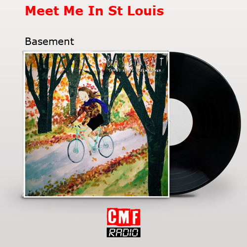 Meet Me In St Louis – Basement
