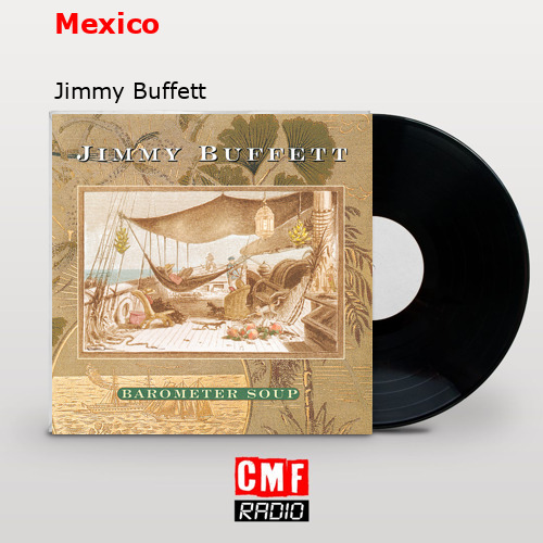Mexico – Jimmy Buffett