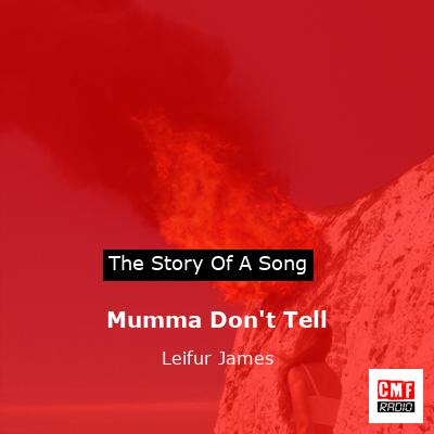 final cover Mumma Dont Tell Leifur James