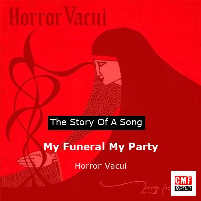 My Funeral My Party – Horror Vacui