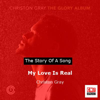 My Love Is Real – Christon Gray