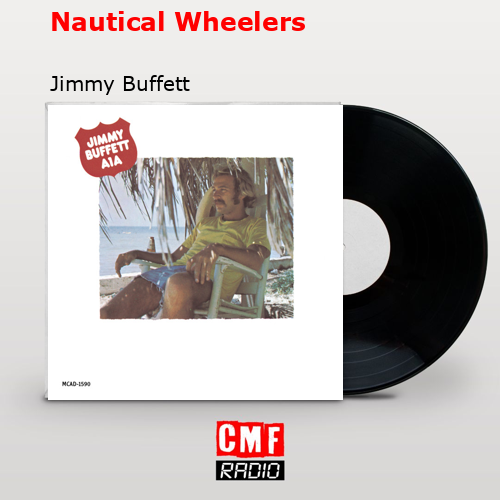 Nautical Wheelers – Jimmy Buffett