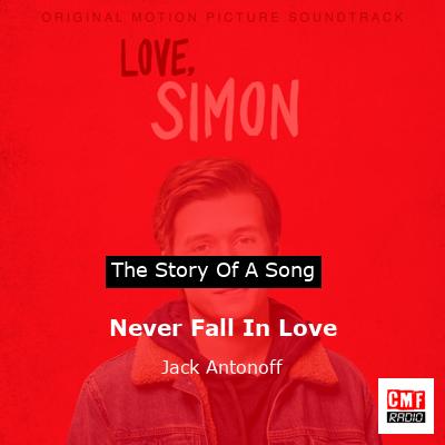 Never Fall In Love – Jack Antonoff