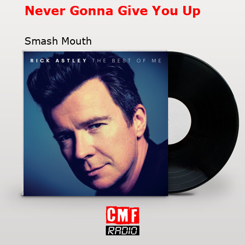 final cover Never Gonna Give You Up Smash Mouth