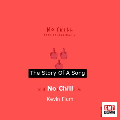 No Chill – Kevin Flum