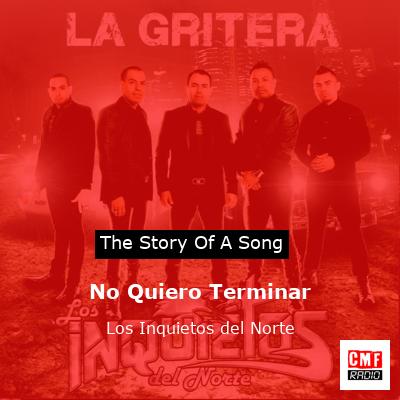 No Quiero Terminar – Los Inquietos del Norte