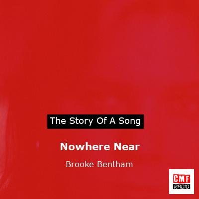 Nowhere Near – Brooke Bentham