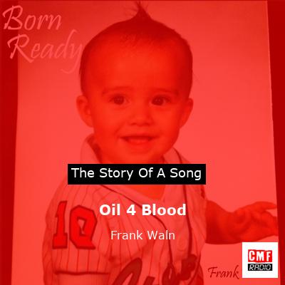 Oil 4 Blood – Frank Waln