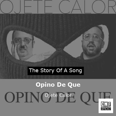 Opino De Que – Ojete Calor