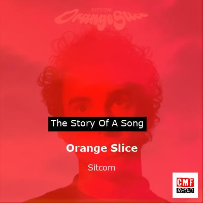 Orange Slice – Sitcom