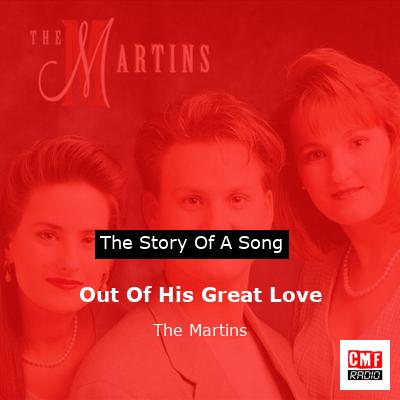 Out Of His Great Love – The Martins