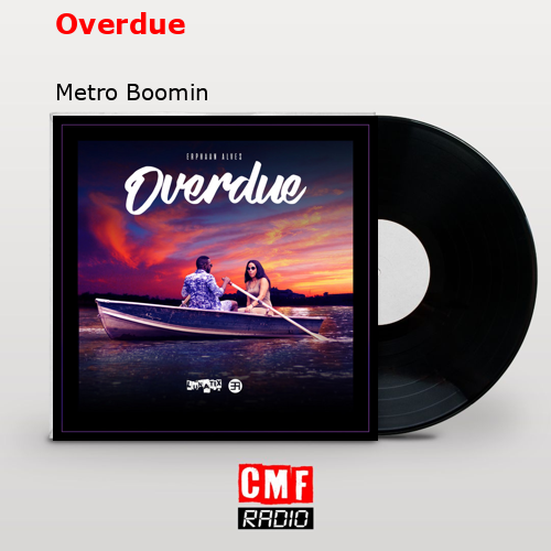 Overdue – Metro Boomin