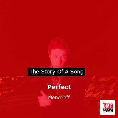 Perfect – Moncrieff