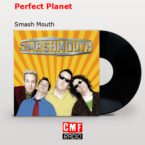 final cover Perfect Planet Smash Mouth