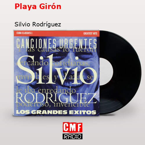 Playa Girón – Silvio Rodríguez