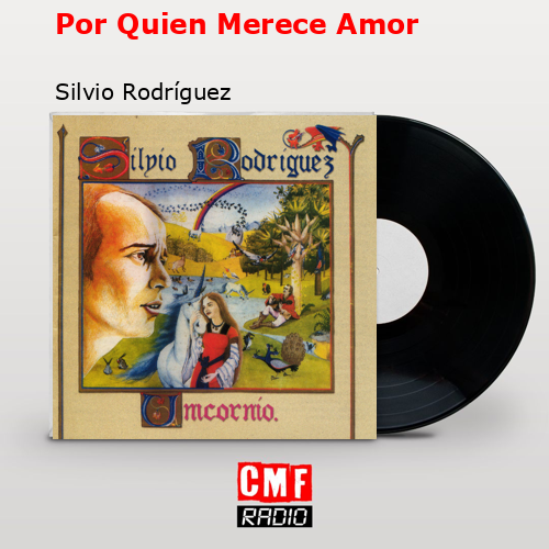 Por Quien Merece Amor – Silvio Rodríguez