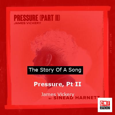 Pressure, Pt II – James Vickery