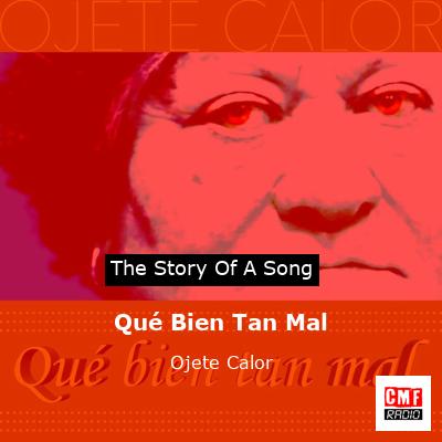 Qué Bien Tan Mal – Ojete Calor