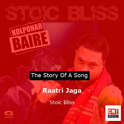Raatri Jaga – Stoic Bliss