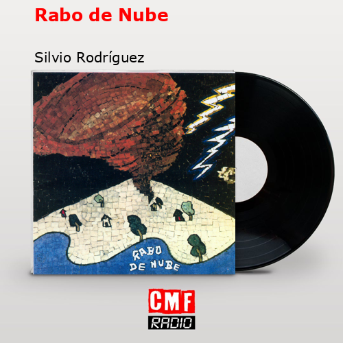 Rabo de Nube – Silvio Rodríguez