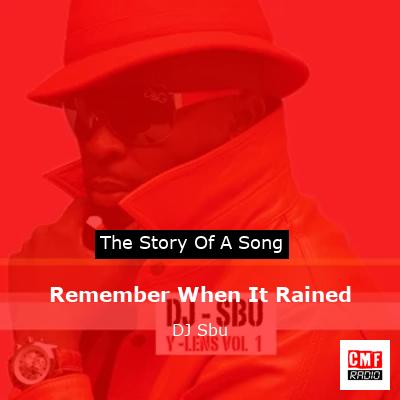 final cover Remember When It Rained DJ Sbu