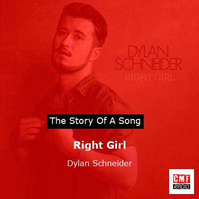 Right Girl – Dylan Schneider