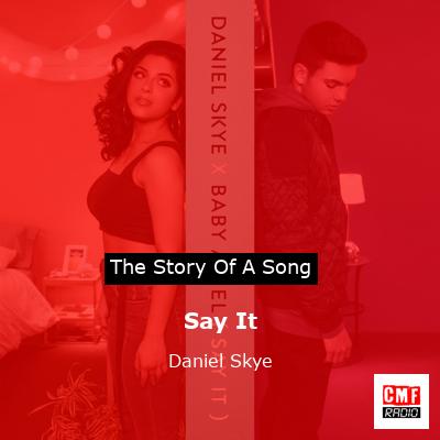 Say It – Daniel Skye
