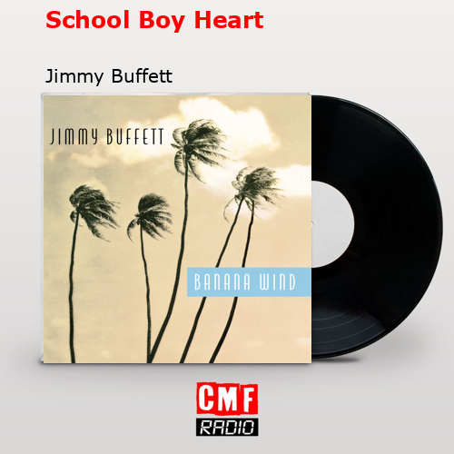 final cover School Boy Heart Jimmy Buffett