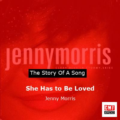 She Has to Be Loved – Jenny Morris