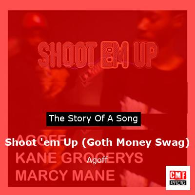 final cover Shoot em Up Goth Money Swag Agoff