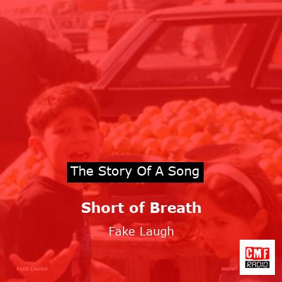 Short of Breath – Fake Laugh