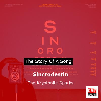 Sincrodestin – The Kryptonite Sparks