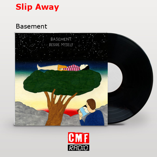 Slip Away – Basement