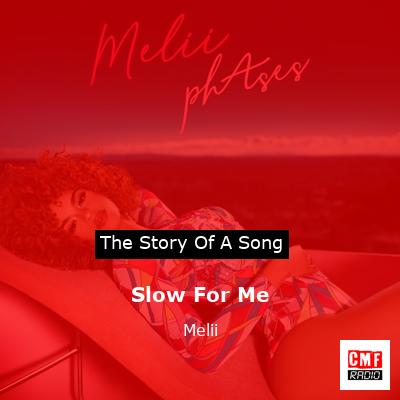 Slow For Me – Melii