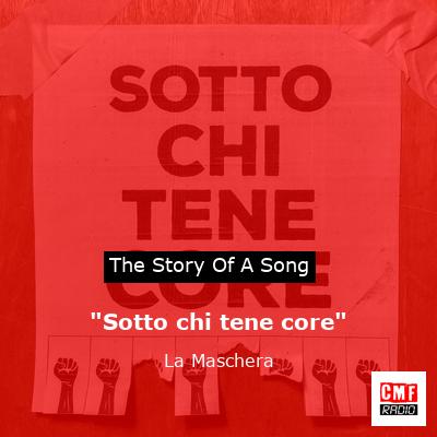 “Sotto chi tene core” – La Maschera