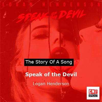 Speak of the Devil – Logan Henderson