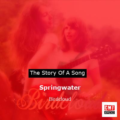 Springwater – Birdcloud