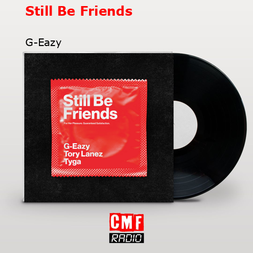 final cover Still Be Friends G Eazy