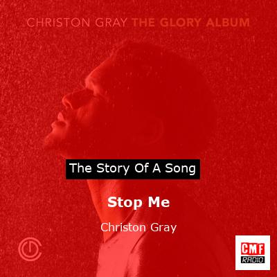 Stop Me – Christon Gray