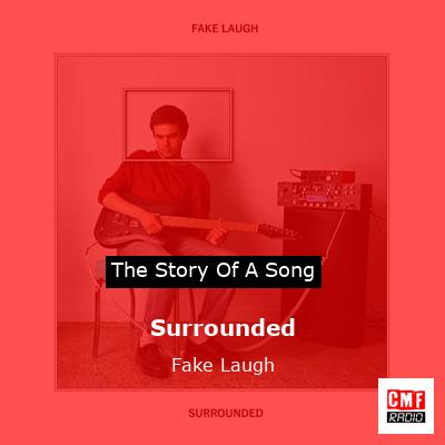 Surrounded – Fake Laugh