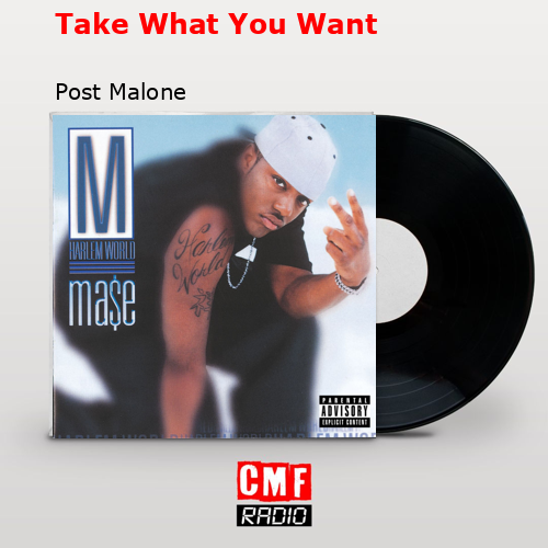 Take What You Want – Post Malone