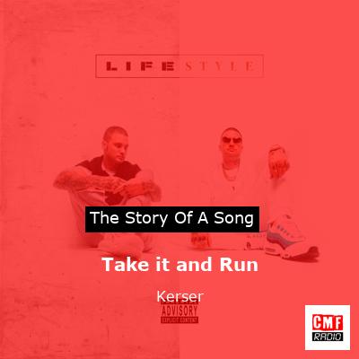 Take it and Run – Kerser