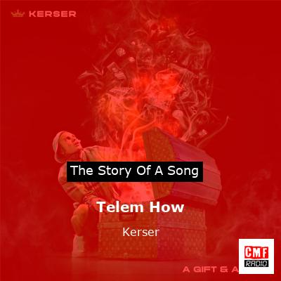 Telem How – Kerser