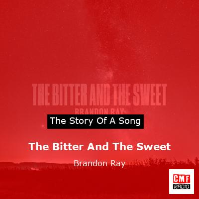 final cover The Bitter And The Sweet Brandon Ray