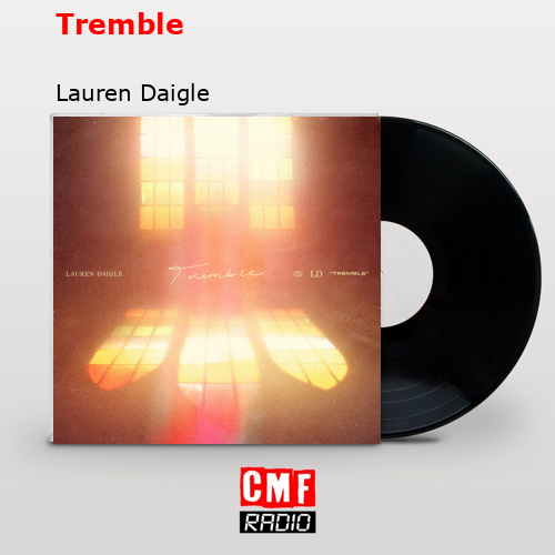 Tremble – Lauren Daigle