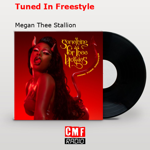 Tuned In Freestyle – Megan Thee Stallion