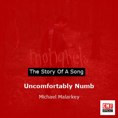 Uncomfortably Numb – Michael Malarkey