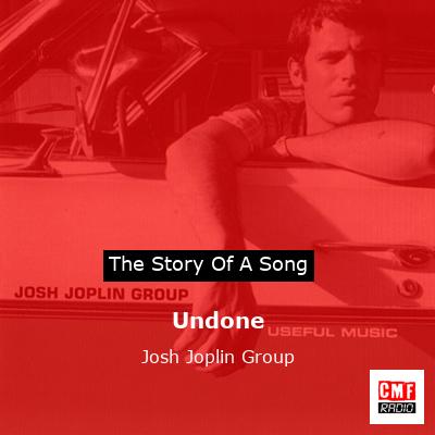 Undone – Josh Joplin Group