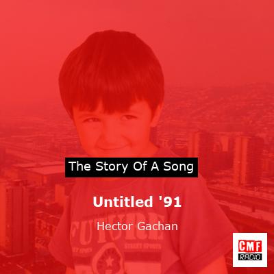 Untitled ’91 – Hector Gachan